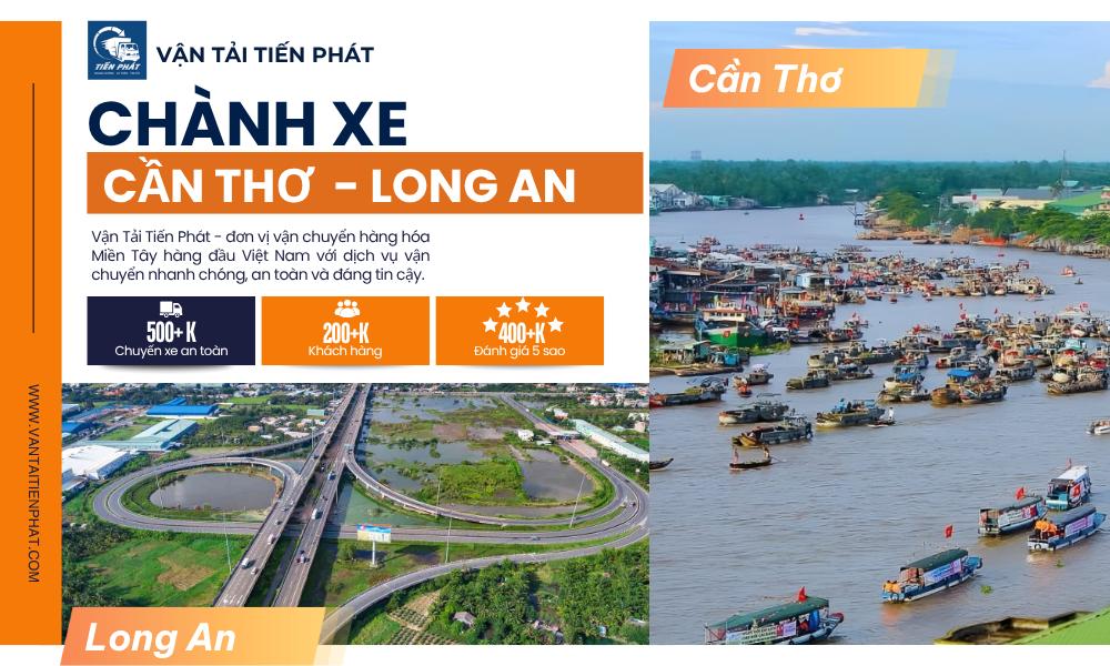 Chành xe Cần Thơ - Long An gửi hàng nhanh trong 12 - 24h giờ