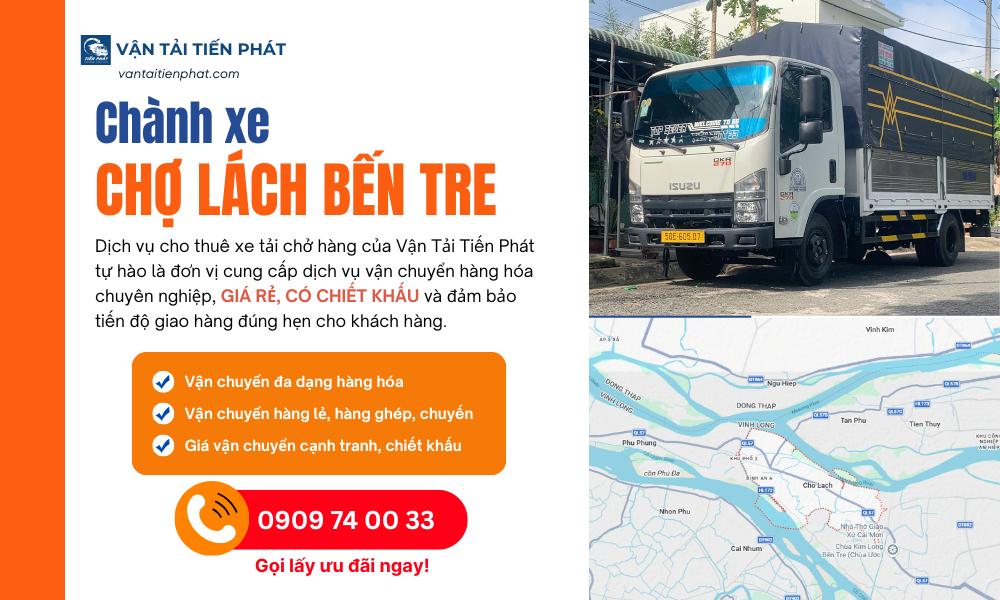 Chành xe Chợ Lách Bến Tre gửi hàng giá rẻ Vận Tải Tiến Phát