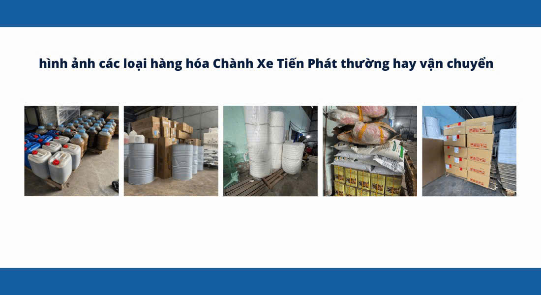 cac-loai-hang-hoa-chanh-xe-tien-phat-van-chuyen