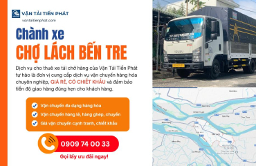 Dịch vụ chành xe về Chợ Lách Bến Tre từ TPHCM: Bảng giá và lịch trình 24h